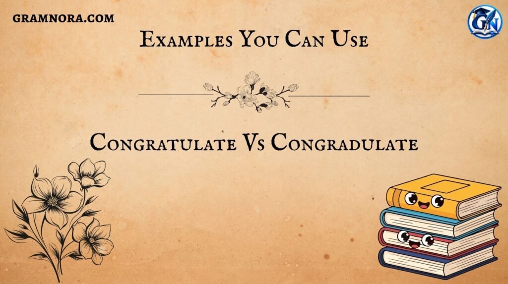 Congratulate Vs Congradulate
