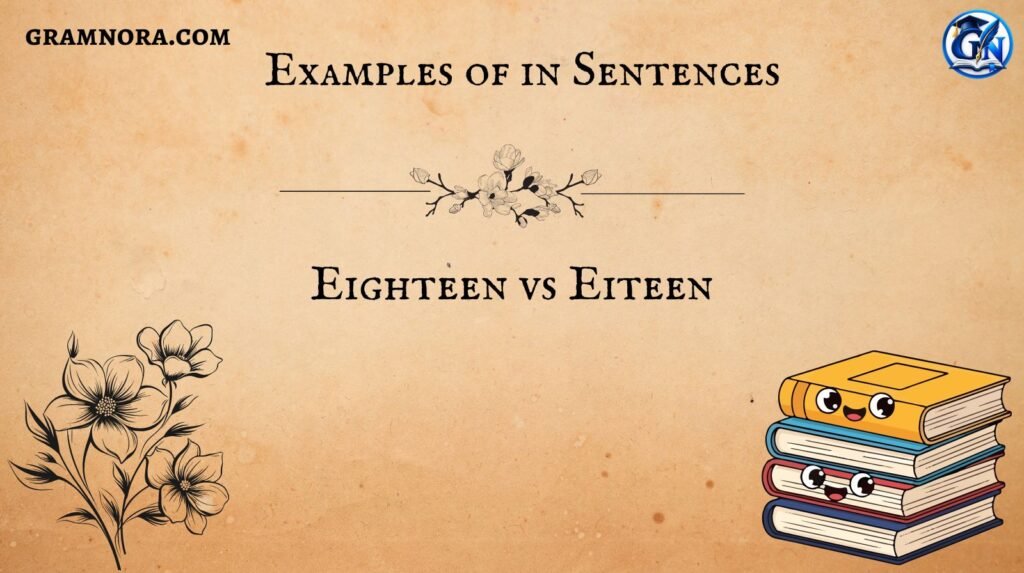 Eighteen vs Eiteen