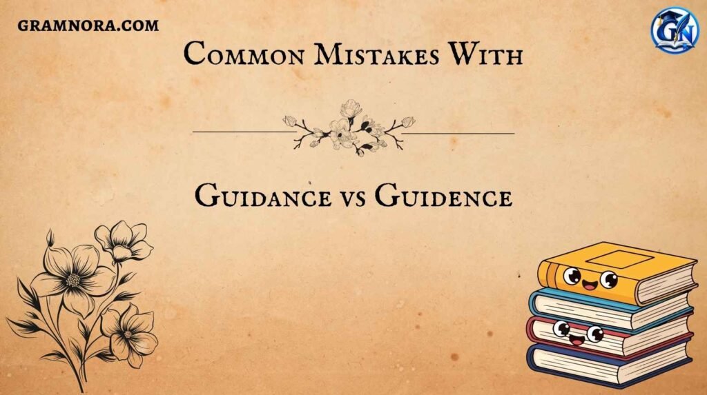 Guidance vs Guidence