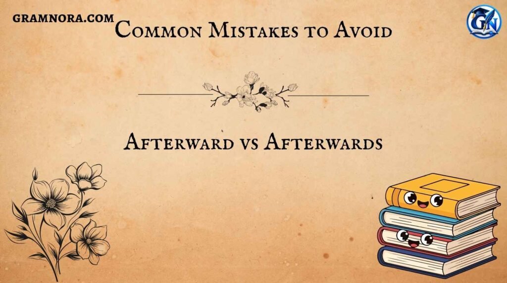 Afterward vs Afterwards