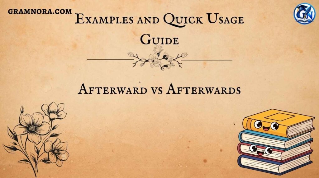 Afterward vs Afterwards