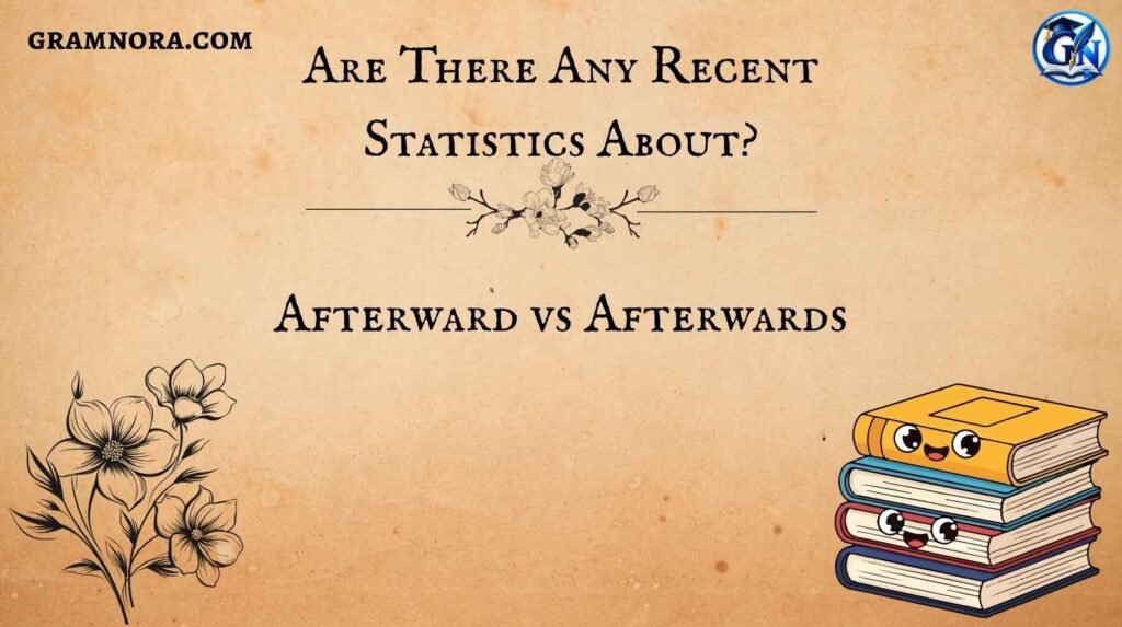 Afterward vs Afterwards