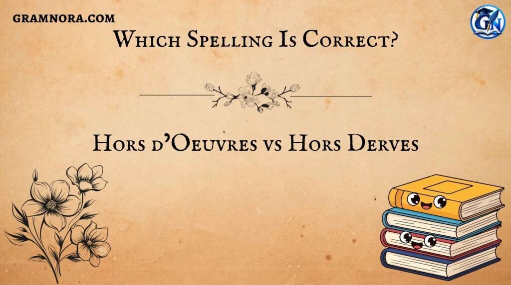 Hors d’Oeuvres vs Hors Derves