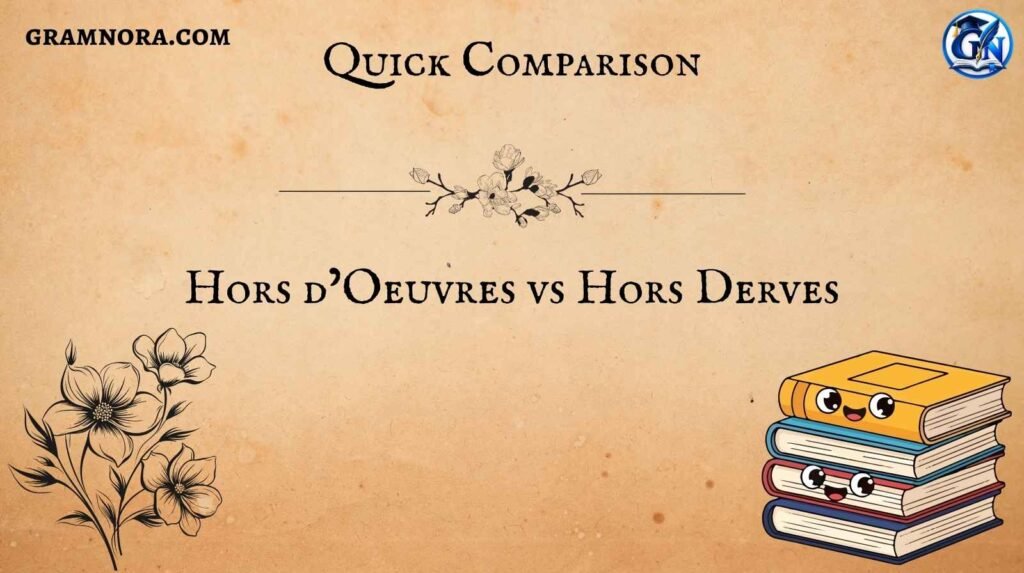 Hors d’Oeuvres vs Hors Derves