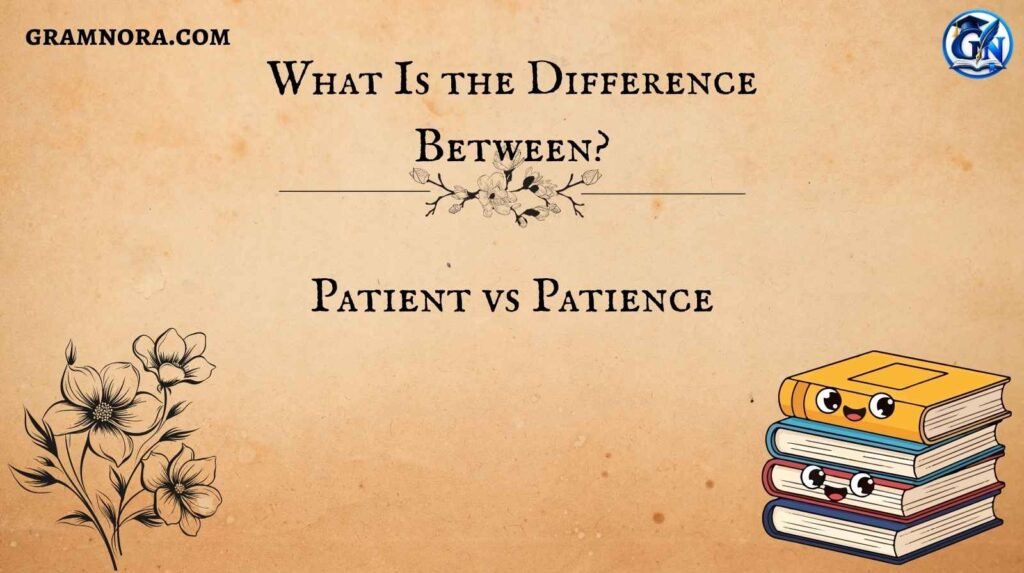Patient vs Patience
