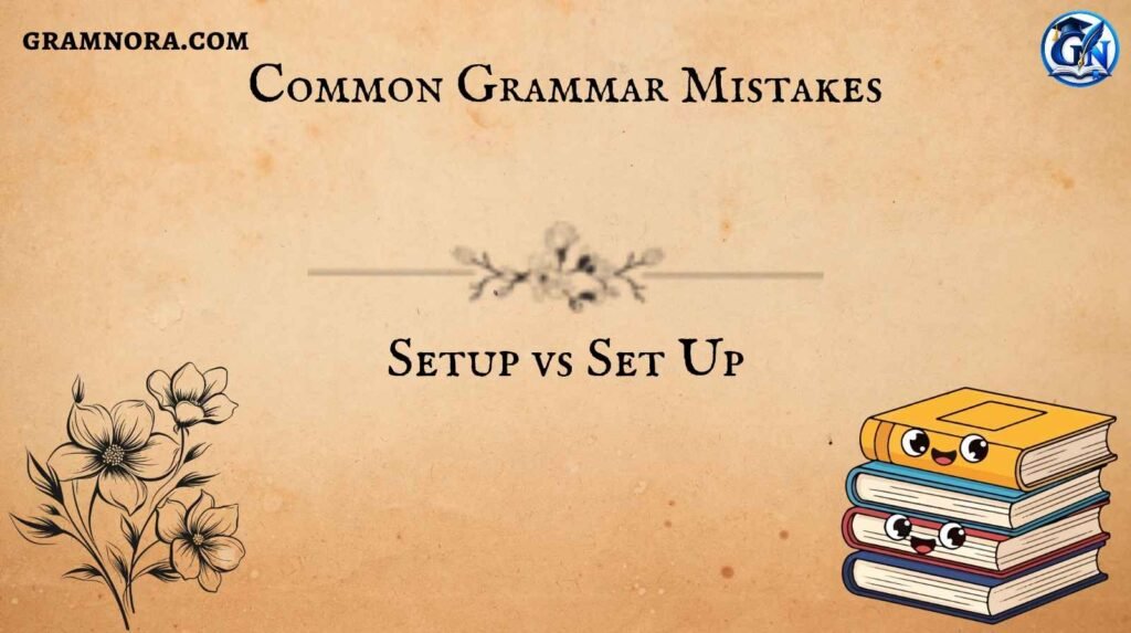 Setup vs Set Up